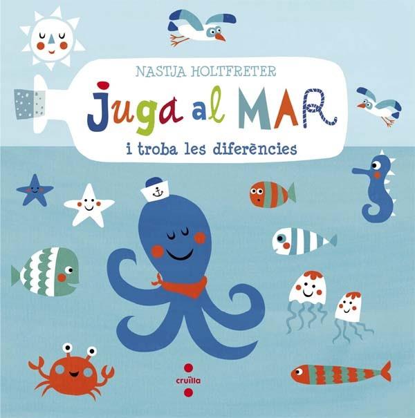 C-JUGA AL MAR I TROBA LES DIFERENCIES | 9788466140294 | HOLTFRETER, NASTJA | Llibreria Ombra | Llibreria online de Rubí, Barcelona | Comprar llibres en català i castellà online