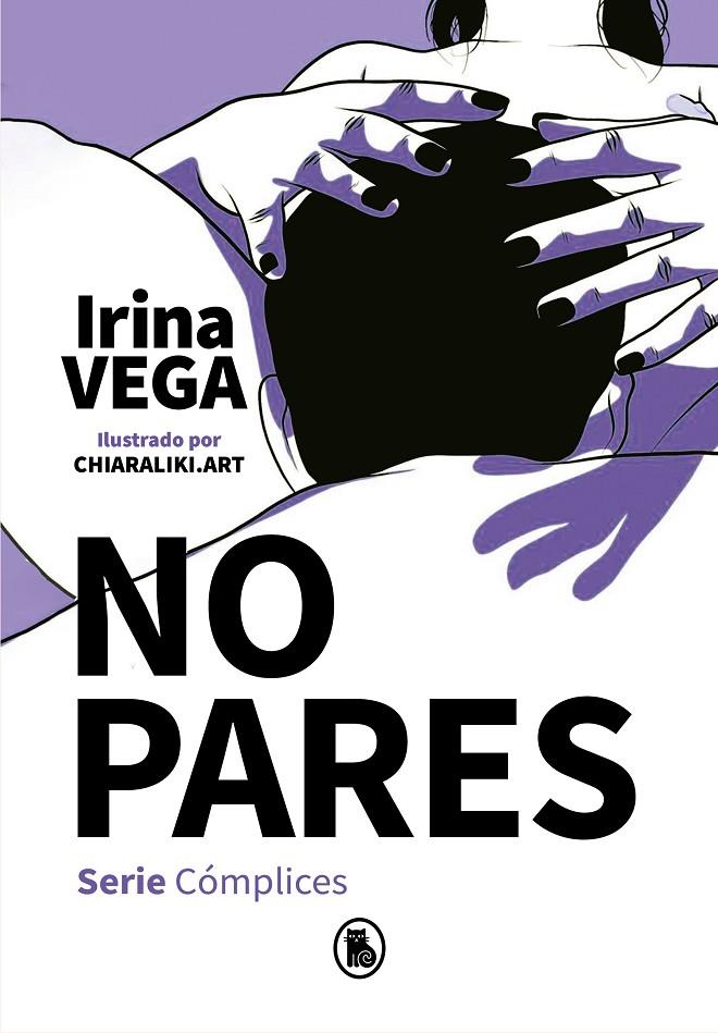 NO PARES (SERIE CÓMPLICES 2) | 9788402424723 | VEGA, IRINA | Llibreria Ombra | Llibreria online de Rubí, Barcelona | Comprar llibres en català i castellà online