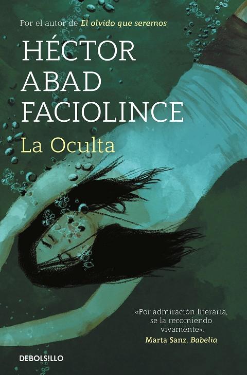 LA OCULTA | 9788466358453 | ABAD FACIOLINCE, HÉCTOR | Llibreria Ombra | Llibreria online de Rubí, Barcelona | Comprar llibres en català i castellà online