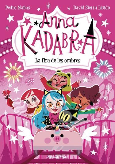 ANNA KADABRA 11. LA FIRA DE LES OMBRES | 9788413894867 | MAÑAS, PEDRO | Llibreria Ombra | Llibreria online de Rubí, Barcelona | Comprar llibres en català i castellà online