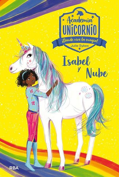 ACADEMIA UNICORNIO 4. ISABEL Y NUBE | 9788427217843 | SYKES JULIE | Llibreria Ombra | Llibreria online de Rubí, Barcelona | Comprar llibres en català i castellà online