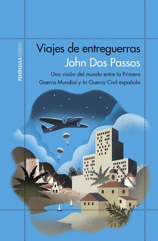 VIAJES DE ENTREGUERRAS | 9788499426068 | JOHN DOS PASSOS | Llibreria Ombra | Llibreria online de Rubí, Barcelona | Comprar llibres en català i castellà online