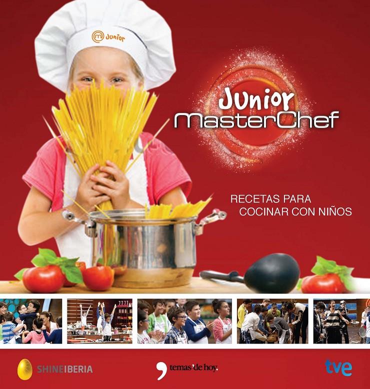 MASTERCHEF JUNIOR RECETAS PARA COCINAR CON NIÑOS | 9788499984438 | MASTERCHEF | Llibreria Ombra | Llibreria online de Rubí, Barcelona | Comprar llibres en català i castellà online