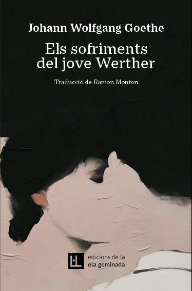 ELS SOFRIMENTS DEL JOVE WERTHER | 9788412830484 | GOETHE, JOHANN WOLFGANG | Llibreria Ombra | Llibreria online de Rubí, Barcelona | Comprar llibres en català i castellà online