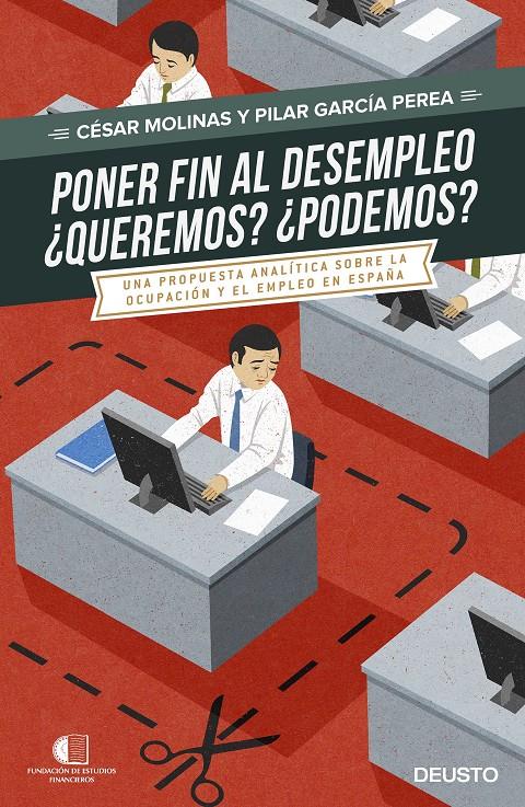 PONER FIN AL DESEMPLEO. ¿QUEREMOS? ¿PODREMOS? | 9788423425075 | CÉSAR MOLINAS/PILAR GARCÍA PEREA | Llibreria Ombra | Llibreria online de Rubí, Barcelona | Comprar llibres en català i castellà online