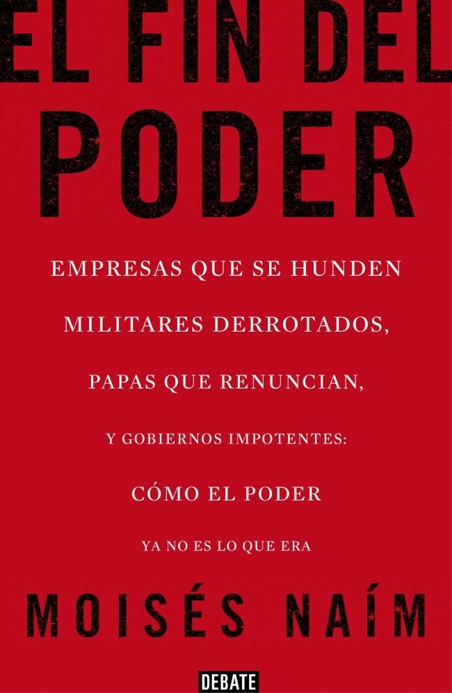 EL FIN DEL PODER | 9788499923000 | MOISES NAIM | Llibreria Ombra | Llibreria online de Rubí, Barcelona | Comprar llibres en català i castellà online