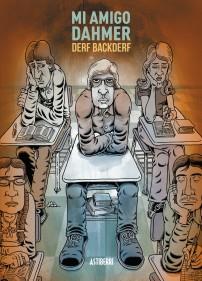 MI AMIGO DAHMER | 9788415685449 | DERF BACKDERF | Llibreria Ombra | Llibreria online de Rubí, Barcelona | Comprar llibres en català i castellà online