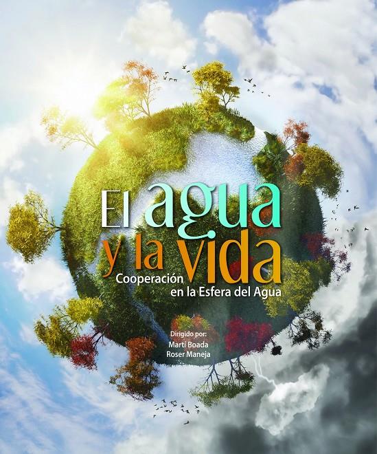 EL AGUA Y LA VIDA | 9788415888086 | MARTÍ BOADA/ROSER MANEJA | Llibreria Ombra | Llibreria online de Rubí, Barcelona | Comprar llibres en català i castellà online