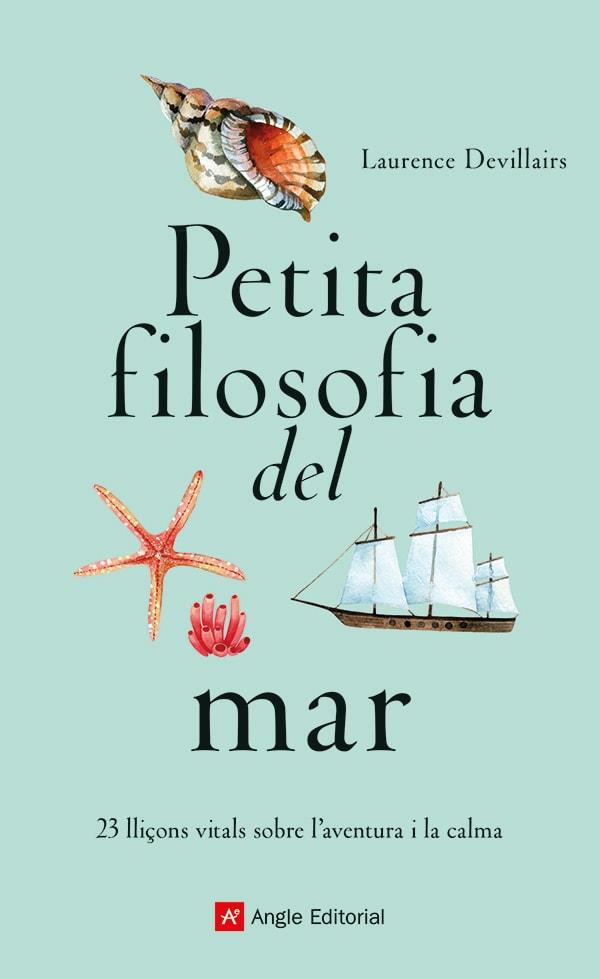 PETITA FILOSOFIA DEL MAR | 9788419017840 | DEVILLAIRS, LAURENCE | Llibreria Ombra | Llibreria online de Rubí, Barcelona | Comprar llibres en català i castellà online