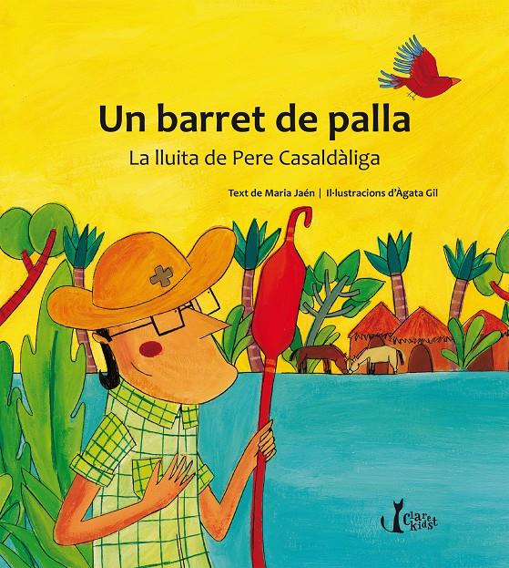 UN BARRET DE PALLA LA LLUITA DE PERE CASALDALIGA | 9788498468243 | MARIA JAEN - AGATA GIL | Llibreria Ombra | Llibreria online de Rubí, Barcelona | Comprar llibres en català i castellà online