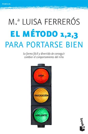 EL MÉTODO 1, 2, 3 PARA PORTARSE BIEN | 9788408006398 | Mª LUISA FERRERÓS | Llibreria Ombra | Llibreria online de Rubí, Barcelona | Comprar llibres en català i castellà online