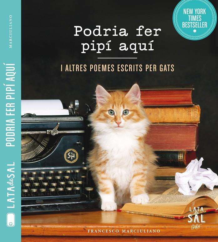 PODRIA FER PIPÍ AQUÍ I ALTRES POEMES ESCRITS PER GATS | 9788494286780 | MARCIULIANO, FRANCESCO | Llibreria Ombra | Llibreria online de Rubí, Barcelona | Comprar llibres en català i castellà online