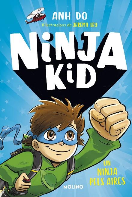 SÈRIE NINJA KID 2 - UN NINJA PELS AIRES | 9788427225763 | DO, ANH | Llibreria Ombra | Llibreria online de Rubí, Barcelona | Comprar llibres en català i castellà online