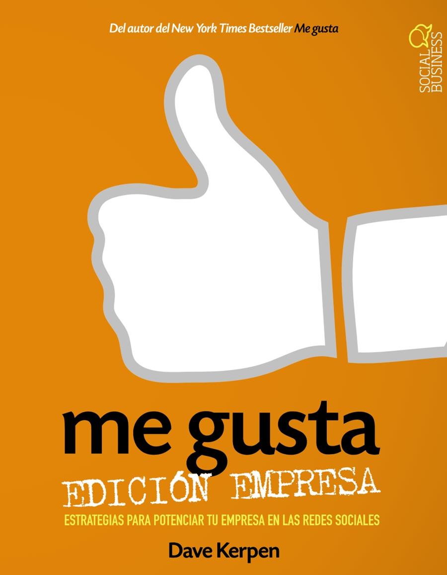 ME GUSTA EDICIÓN EMPRESA ESTRATEGIAS PARA POTENCIAS TU EMPRESA EN LAS REDES SOCIALES | 9788441533318 | DAVE KERPEN | Llibreria Ombra | Llibreria online de Rubí, Barcelona | Comprar llibres en català i castellà online