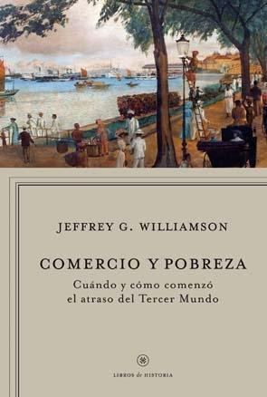 COMERCIO Y POBREZA | 9788498920093 | JEFFREY G. WILLIAMSON | Llibreria Ombra | Llibreria online de Rubí, Barcelona | Comprar llibres en català i castellà online