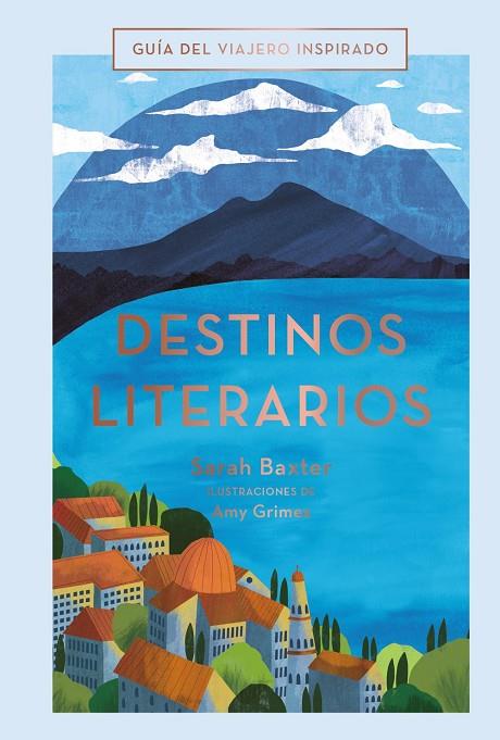 DESTINOS LITERARIOS | 9788491583059 | QUARTO PUBLISHING PLC | Llibreria Ombra | Llibreria online de Rubí, Barcelona | Comprar llibres en català i castellà online