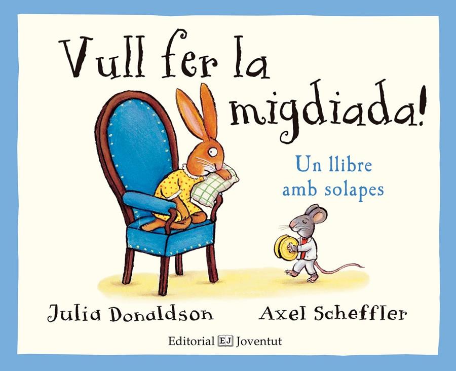 VULL FER LA MIGDIADA! | 9788426143785 | DONALDSON, JULIA | Llibreria Ombra | Llibreria online de Rubí, Barcelona | Comprar llibres en català i castellà online