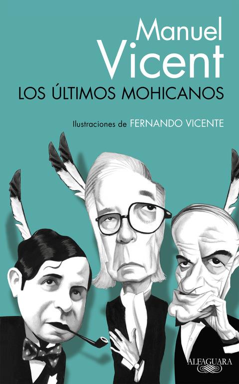 LOS ÚLTIMOS MOHICANOS | 9788420416557 | VICENT, MANUEL | Llibreria Ombra | Llibreria online de Rubí, Barcelona | Comprar llibres en català i castellà online