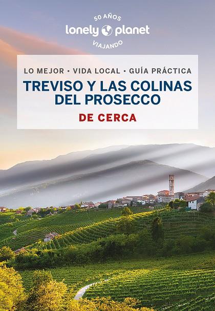 TREVISO Y LAS COLINAS DEL PROSECCO DE CERCA 1 | 9788408269113 | FALCONIERI, DENIS | Llibreria Ombra | Llibreria online de Rubí, Barcelona | Comprar llibres en català i castellà online