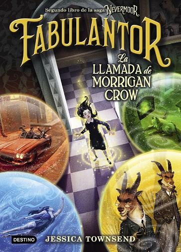 NEVERMOOR. FABULANTOR. LA LLAMADA DE MORRIGAN CROW | 9788408205425 | TOWNSEND, JESSICA | Llibreria Ombra | Llibreria online de Rubí, Barcelona | Comprar llibres en català i castellà online