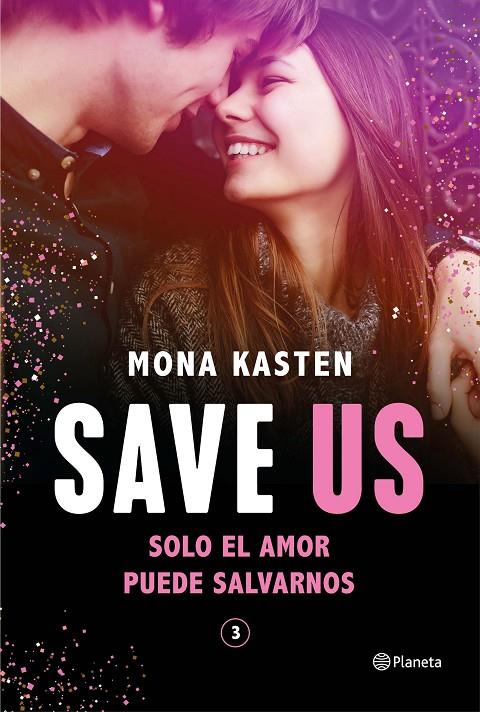 SAVE US (SERIE SAVE 3) | 9788408248200 | KASTEN, MONA | Llibreria Ombra | Llibreria online de Rubí, Barcelona | Comprar llibres en català i castellà online