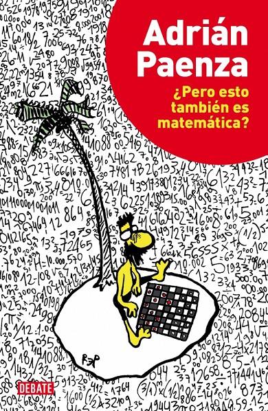 ¿PERO ESTO TAMBIÉN ES MATEMÁTICA? | 9788499922928 | ADRIAN PAENZA | Llibreria Ombra | Llibreria online de Rubí, Barcelona | Comprar llibres en català i castellà online