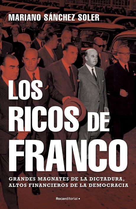 LOS RICOS DE FRANCO | 9788418249112 | SÁNCHEZ SOLER, MARIANO | Llibreria Ombra | Llibreria online de Rubí, Barcelona | Comprar llibres en català i castellà online