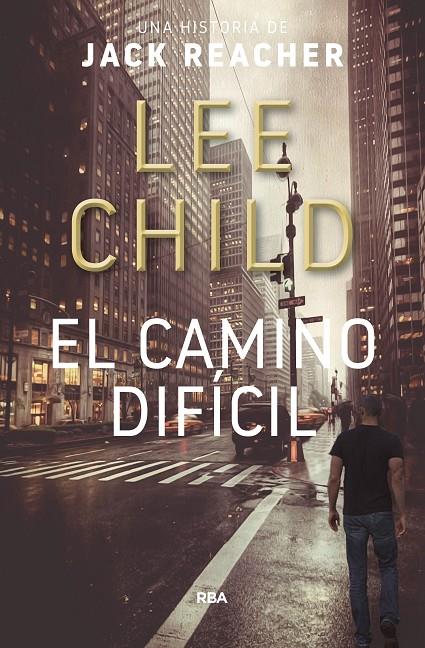 EL CAMINO DIFÍCIL | 9788490568057 | CHILD , LEE | Llibreria Ombra | Llibreria online de Rubí, Barcelona | Comprar llibres en català i castellà online