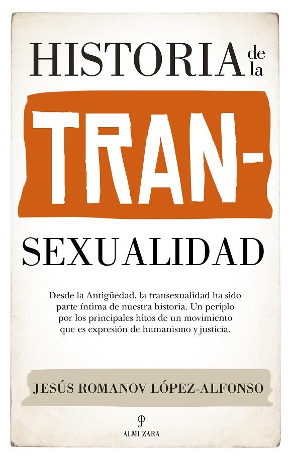 HISTORIA DE LA TRANSEXUALIDAD | 9788418709357 | JESÚS ROMANOV LÓPEZ-ALFONSO | Llibreria Ombra | Llibreria online de Rubí, Barcelona | Comprar llibres en català i castellà online