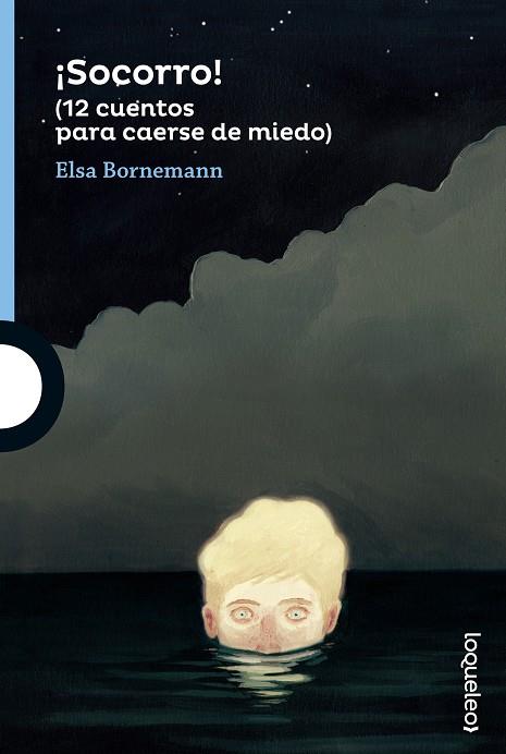 ¡SOCORRO! (12 CUENTOS PARA CAERSE DE MIEDO) | 9788491220473 | BORNEMANN, ELSA | Llibreria Ombra | Llibreria online de Rubí, Barcelona | Comprar llibres en català i castellà online