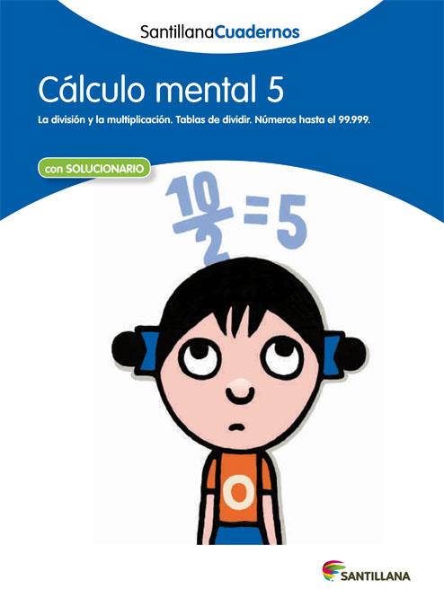 CÁLCULO MENTAL 5 SANTILLANA CUADERNOS | 9788468012414 | VARIOS AUTORES | Llibreria Ombra | Llibreria online de Rubí, Barcelona | Comprar llibres en català i castellà online