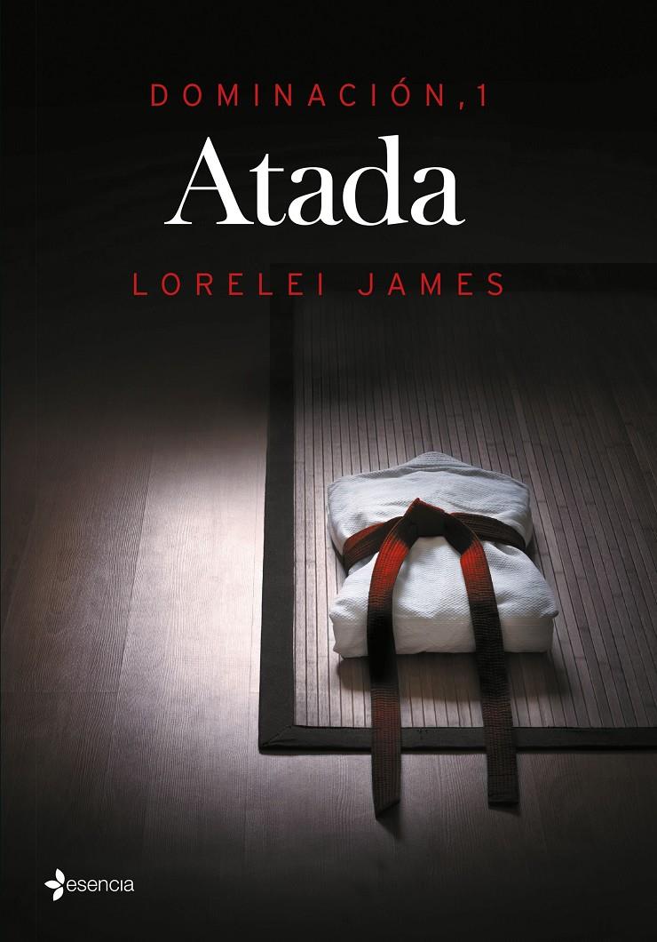 DOMINACIÓN, 1. ATADA | 9788408142980 | LORELEI JAMES | Llibreria Ombra | Llibreria online de Rubí, Barcelona | Comprar llibres en català i castellà online