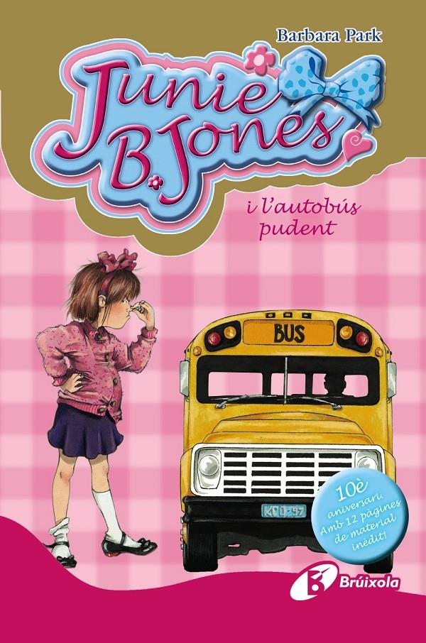 JUNIE B. JONES I L'AUTOBÚS PUDENT (EDICIÓ ESPECIAL 10È ANIVERSARI) | 9788499064925 | BARBARA PARK | Llibreria Ombra | Llibreria online de Rubí, Barcelona | Comprar llibres en català i castellà online