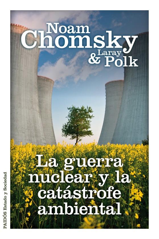 LA GUERRA NUCLEAR Y LA CATÁSTROFE AMBIENTAL | 9788449328831 | NOAM CHOMSKY/LARAY POLK | Llibreria Ombra | Llibreria online de Rubí, Barcelona | Comprar llibres en català i castellà online