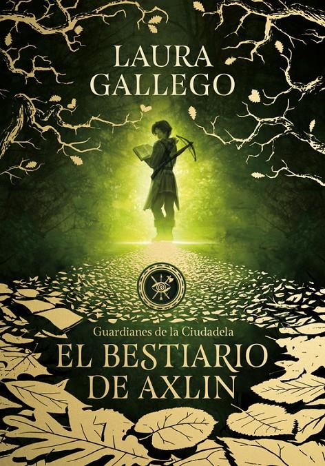 EL BESTIARIO DE AXLIN (GUARDIANES DE LA CIUDADELA 1) | 9788490439319 | LAURA GALLEGO | Llibreria Ombra | Llibreria online de Rubí, Barcelona | Comprar llibres en català i castellà online