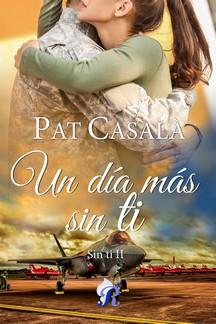 UN DÍA MÁS SIN TI | 9788418616969 | CASALÀ, PAT | Llibreria Ombra | Llibreria online de Rubí, Barcelona | Comprar llibres en català i castellà online