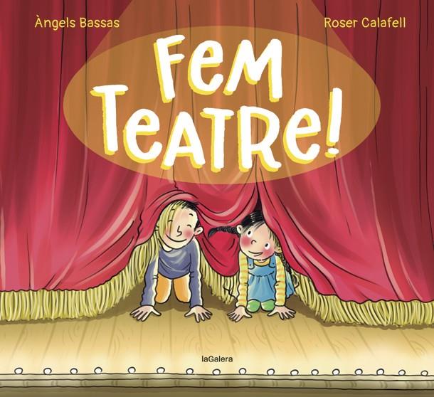 FEM TEATRE! | 9788424671976 | BASSAS, ÀNGELS | Llibreria Ombra | Llibreria online de Rubí, Barcelona | Comprar llibres en català i castellà online