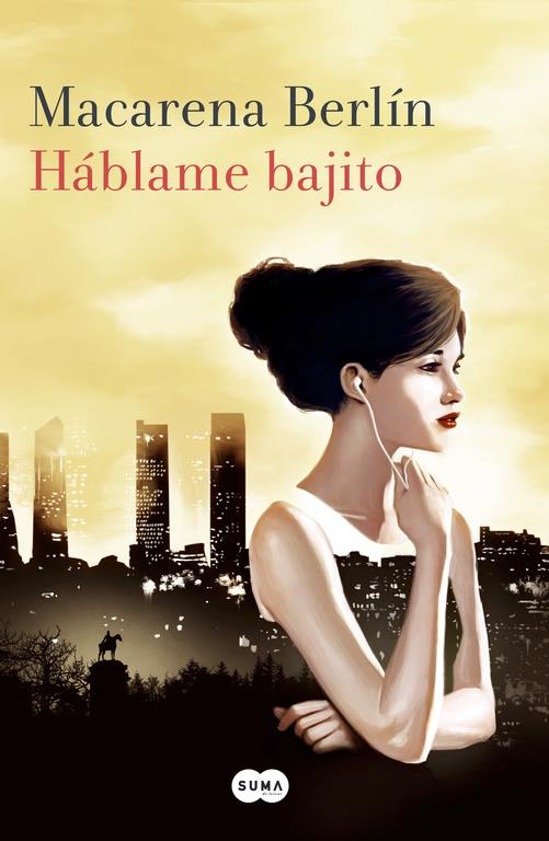 HÁBLAME BAJITO | 9788491290100 | MACARENA BERLÍN | Llibreria Ombra | Llibreria online de Rubí, Barcelona | Comprar llibres en català i castellà online