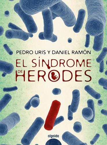 EL SÍNDROME DE HERODES | 9788491891451 | URIS, PEDRO/RAMÓN, DANIEL | Llibreria Ombra | Llibreria online de Rubí, Barcelona | Comprar llibres en català i castellà online