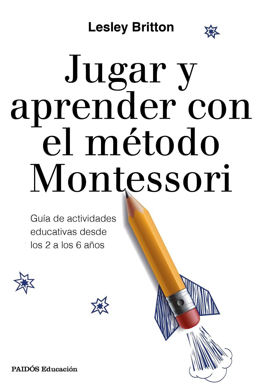 JUGAR Y APRENDER CON EL MÉTODO MONTESSORI | 9788449333781 | BRITTON, LESLEY | Llibreria Ombra | Llibreria online de Rubí, Barcelona | Comprar llibres en català i castellà online