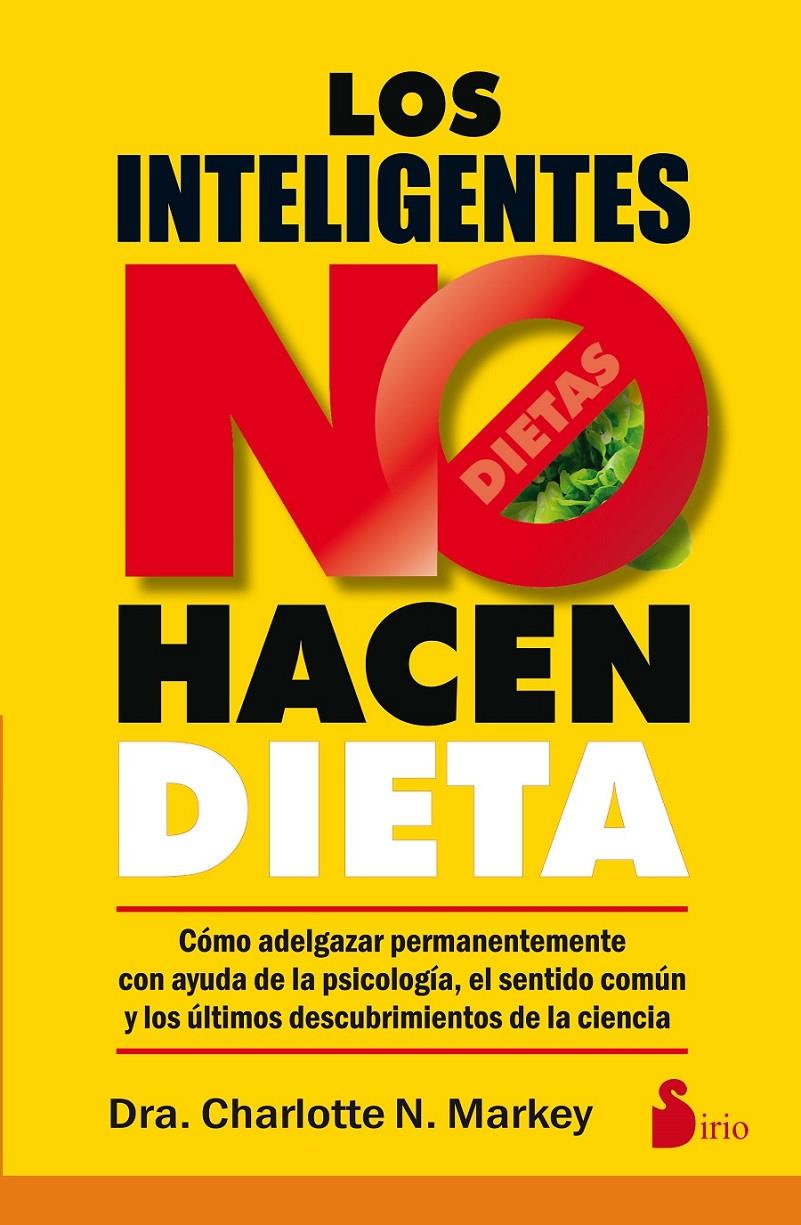 LOS INTELIGENTES NO HACEN DIETA | 9788416579273 | MARKEY, DRA.CHARLOTTE N. | Llibreria Ombra | Llibreria online de Rubí, Barcelona | Comprar llibres en català i castellà online