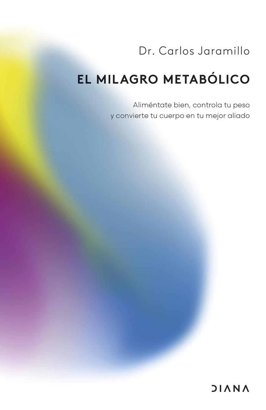 EL MILAGRO METABÓLICO | 9788411192262 | DR. CARLOS JARAMILLO | Llibreria Ombra | Llibreria online de Rubí, Barcelona | Comprar llibres en català i castellà online