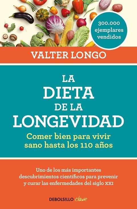 LA DIETA DE LA LONGEVIDAD | 9788466344401 | LONGO, VALTER | Llibreria Ombra | Llibreria online de Rubí, Barcelona | Comprar llibres en català i castellà online