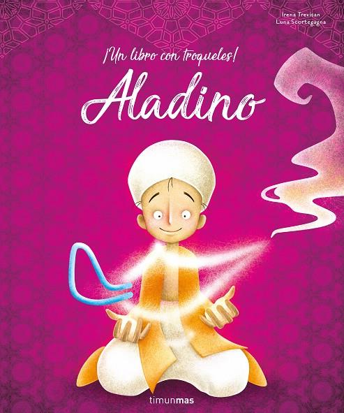 ALADINO | 9788408209737 | TREVISAN, IRENA/SCORTEGAGNA, LUNA | Llibreria Ombra | Llibreria online de Rubí, Barcelona | Comprar llibres en català i castellà online