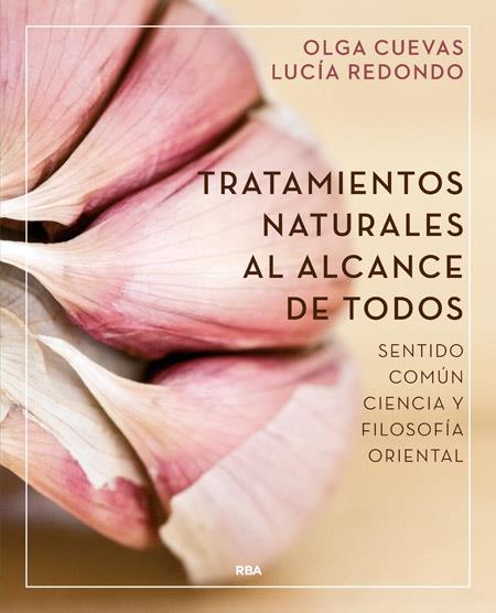 TRATAMIENTOS NATURALES AL ALCANCE DE TODOS | 9788416267064 | CUEVAS FERNANDEZ, OLGA/REDONDO CUEVAS, LUCIA | Llibreria Ombra | Llibreria online de Rubí, Barcelona | Comprar llibres en català i castellà online