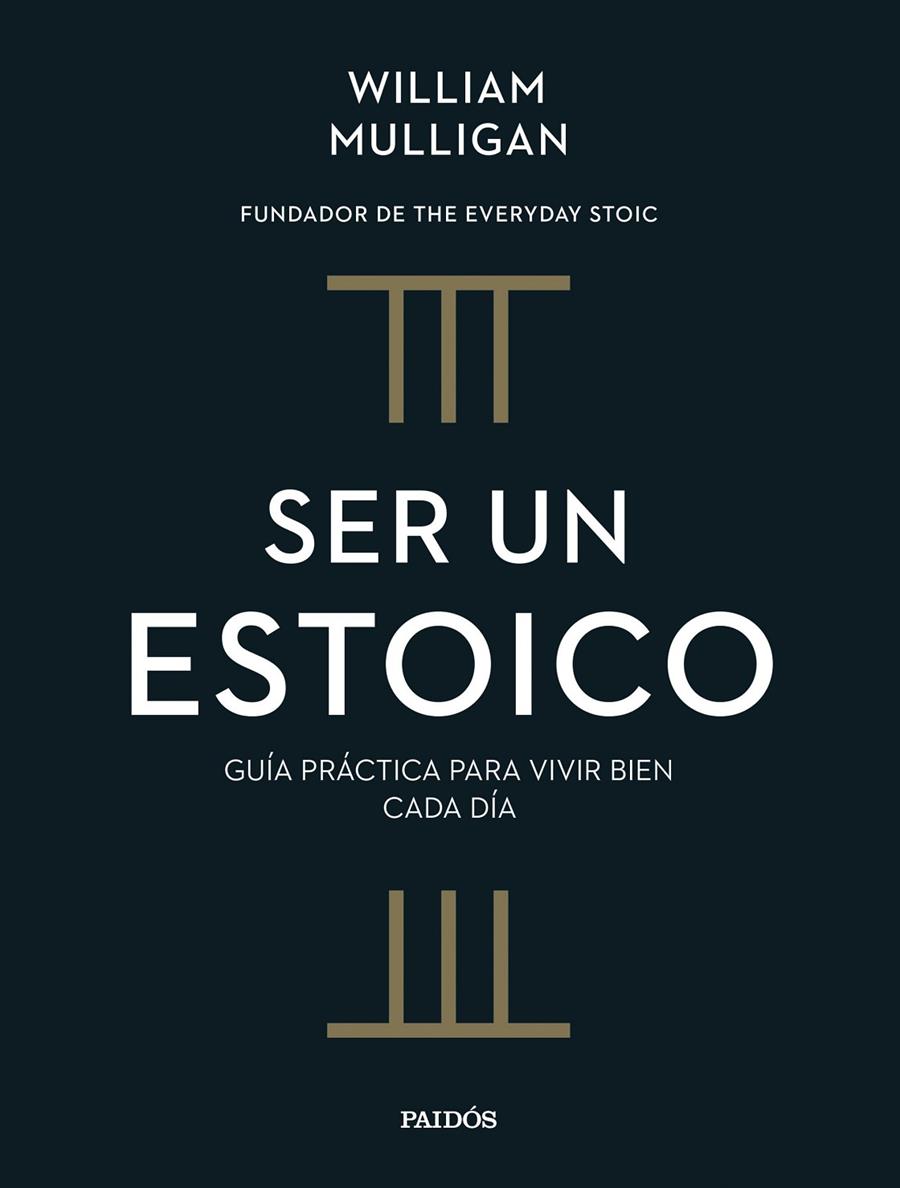 SER UN ESTOICO | 9788449343216 | MULLIGAN, WILLIAM | Llibreria Ombra | Llibreria online de Rubí, Barcelona | Comprar llibres en català i castellà online