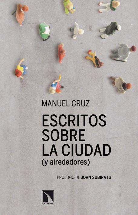 ESCRITOS SOBRE LA CIUDAD (Y ALREDEDORES) | 9788483197806 | MANUEL CRUZ | Llibreria Ombra | Llibreria online de Rubí, Barcelona | Comprar llibres en català i castellà online