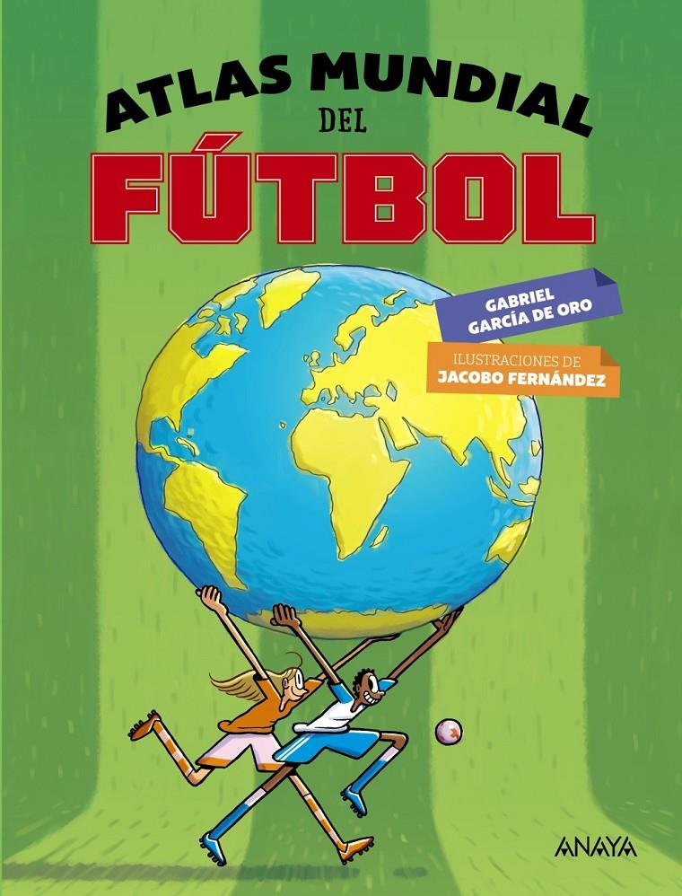 ATLAS MUNDIAL DEL FÚTBOL | 9788469836446 | GARCÍA DE ORO, GABRIEL | Llibreria Ombra | Llibreria online de Rubí, Barcelona | Comprar llibres en català i castellà online