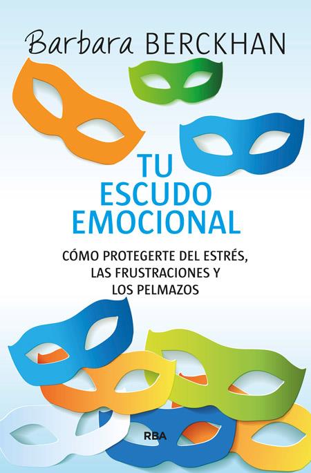 TU ESCUDO EMOCIONAL | 9788490564936 | BERCKHAN , BARBARA | Llibreria Ombra | Llibreria online de Rubí, Barcelona | Comprar llibres en català i castellà online