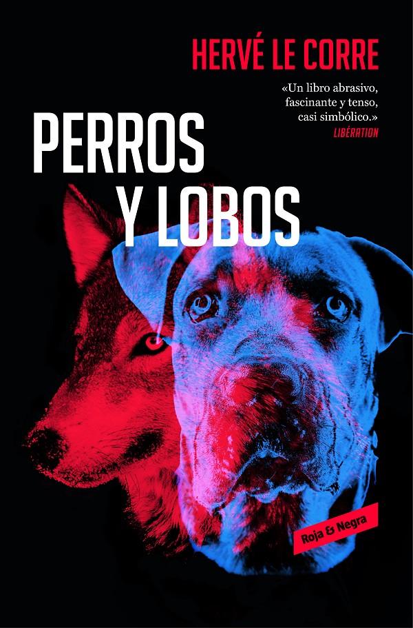 PERROS Y LOBOS | 9788417125578 | HERVÉ LE CORRE | Llibreria Ombra | Llibreria online de Rubí, Barcelona | Comprar llibres en català i castellà online